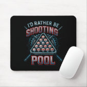 I'd Rather Be Shooting Ol 8 Ball Player Billiards Muismat (Met muis)