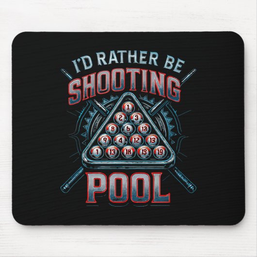 I'd Rather Be Shooting Ol 8 Ball Player Billiards Muismat (Voorkant)