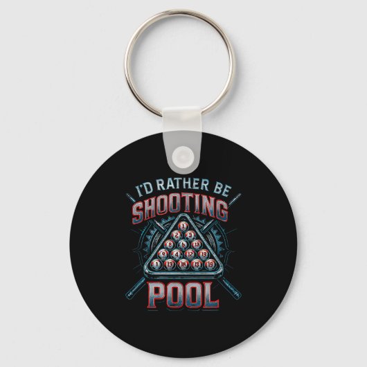I'd Rather Be Shooting Ol 8 Ball Player Billiards  Sleutelhanger (Voorkant)
