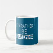 I'd Rather Be Sleeng - Pular Funny Quote Koffiemok (Links)