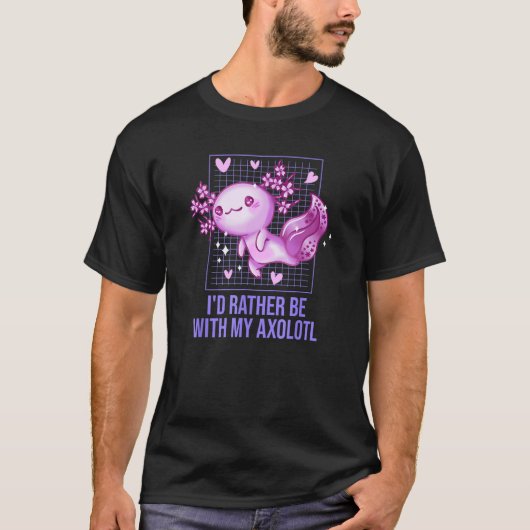 Id Rather Be with My Axolotl Salamander Introvert T-shirt (Voorkant)