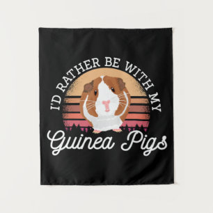I'd rather be with my Guinea Pig Cavy Roddent Wandkleed