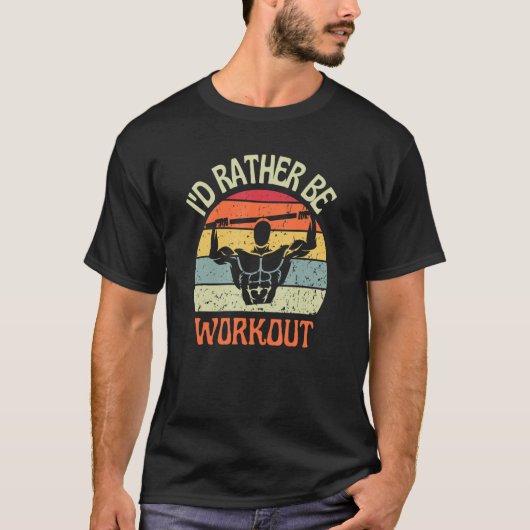 I'D Rather Be Workout Pull Ups Calisthenics Exerci T-shirt (Voorkant)