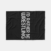 I'd Rather Be Wrestling Funny Wrestler Quotes Boys Fleece Deken (Voorkant (Horizontaal))