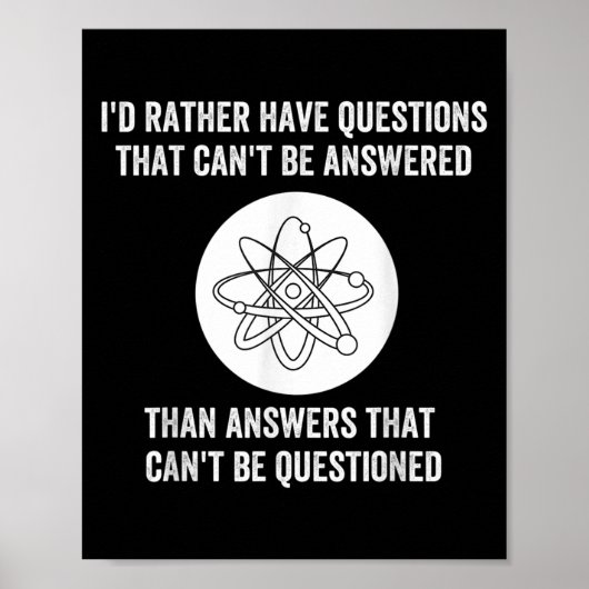 I'd Rather Have Questions That Can't Be Answered T Poster (Voorkant)