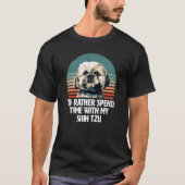 I'd rather spend time with my Shih Tzu   Shih Tzu T-shirt (Voorkant)