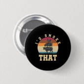 Id rook dat grappige gerookte varkensvlees liefheb ronde button 5,7 cm (Voorkant /achterkant)