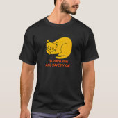 I'd Save My Cat Friends Cat  Buddy Kitten Sarcasti T-shirt (Voorkant)