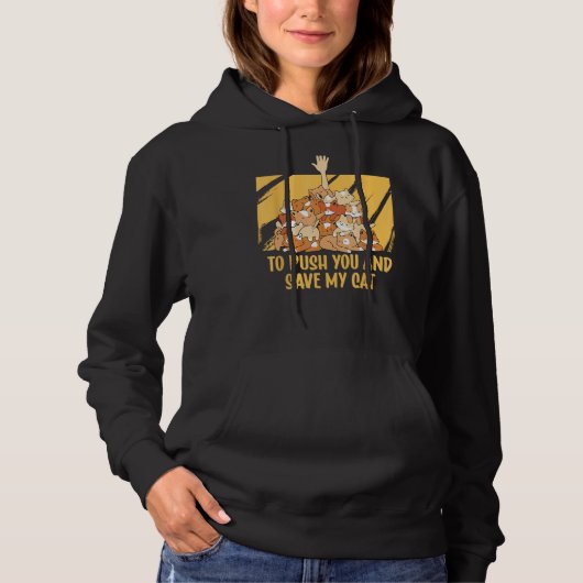 Id Save My Cat Friends Cat  Buddy Kitten Sarcastic Hoodie (Voorkant)