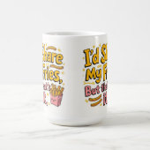 I'd share my fries but that's it koffiemok (Center)