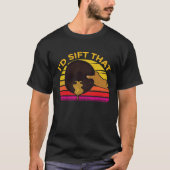 Id Sift That Gold Prospector T-shirt (Voorkant)