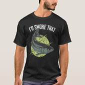 I'd Smoke That Salmon Grill Barbeque Fish T-shirt (Voorkant)