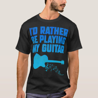 ID Speel liever mijn gitaar Funny Guitar 2 T-shirt