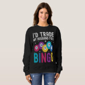 I'd trade my husband for a Bingo Player Trui (Voorkant volledig)