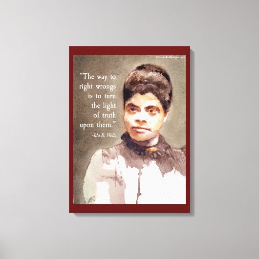 Ida B Wells en het "juiste & verkeerde Citaat" Canvas Afdruk (Voorkant)