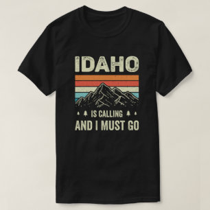Idaho belt en ik moet gaan t-shirt