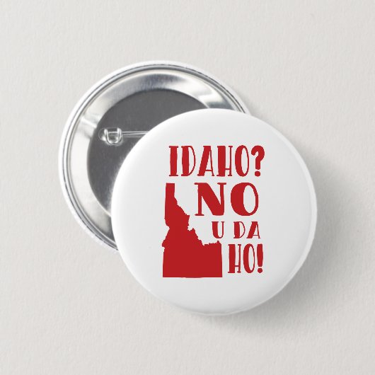 Idaho, nee, jij... ronde button 5,7 cm (Voorkant /achterkant)