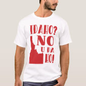Idaho, nee, jij... t-shirt (Voorkant)