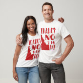 Idaho, nee, jij... t-shirt (Unisex)