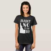 Idaho, nee, jij... t-shirt (Voorkant volledig)