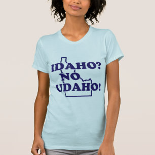 Idaho No Udaho T-shirt