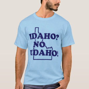 Idaho No Udaho T-shirt