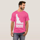 Idaho No you da ho T-shirt (Voorkant volledig)