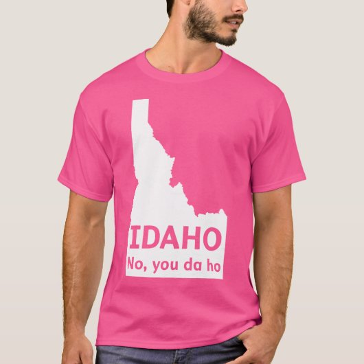 Idaho No you da ho T-shirt (Voorkant)