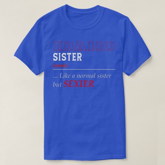 Idaho Normal Sister T-shirt (Design voorkant)