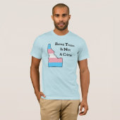 Idaho Trans Pride  Geen Misdaad T-shirt (Voorkant volledig)