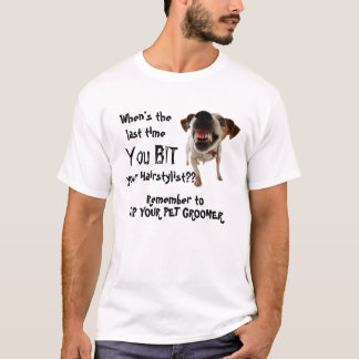 Ideaal voor de Dog Groomer. T-shirt