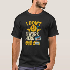 Ideaal voor introverte mensen die hier niet werken t-shirt