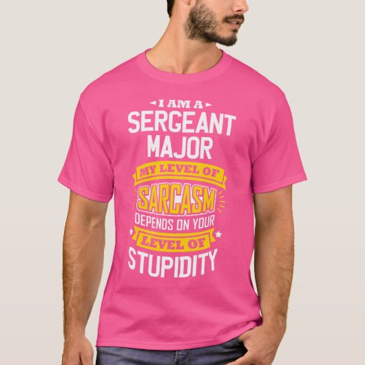 Idee Sergeant-Majoor Grappig Sarcastisch Grapje Se T-shirt (Voorkant)
