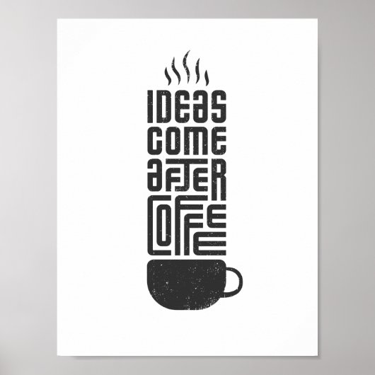 Ideeën komen na koffie met moderne koffie poster (Voorkant)