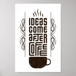Ideeën komen na koffie, Trendy Typografie Letters Poster