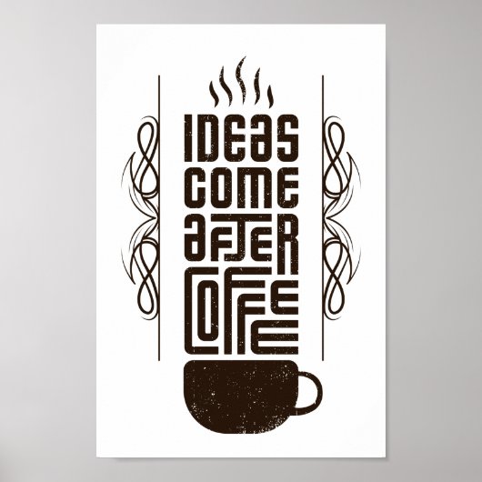 Ideeën komen na koffie, Trendy Typografie Letters Poster (Voorkant)