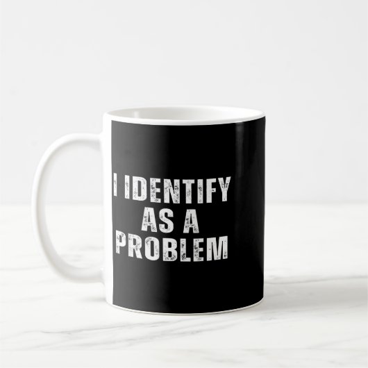 Identificeer Als Een Probleem Grappige Humor Grap Koffiemok (Links)