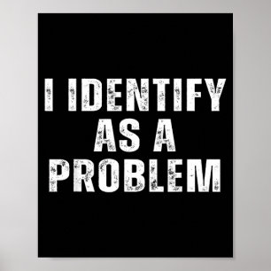 Identificeer Als Een Probleem Grappige Humor Grap Poster