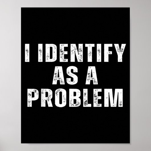 Identificeer Als Een Probleem Grappige Humor Grap Poster (Voorkant)