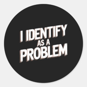 Identificeer Als Een Probleem Grappige Humor Grap Ronde Sticker