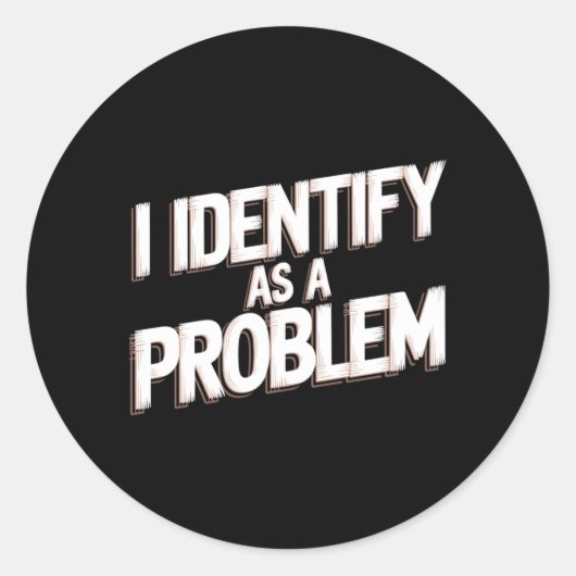 Identificeer Als Een Probleem Grappige Humor Grap  Ronde Sticker (Voorkant)