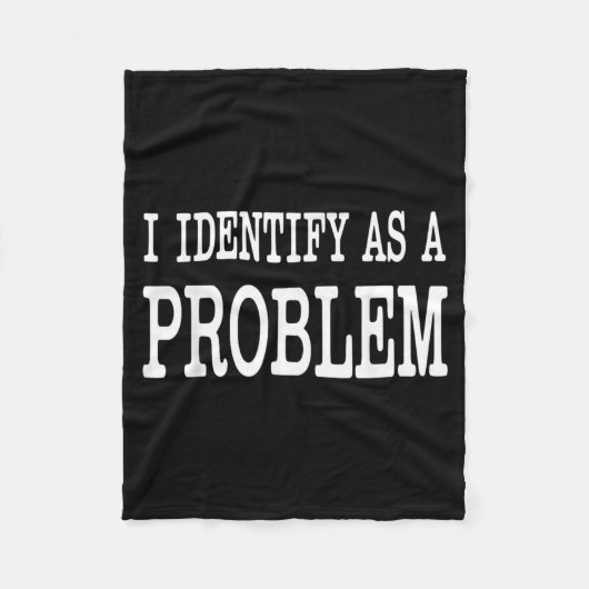 Identificeer Als Een Probleem Grappige Sarcastisch Fleece Deken (Voorkant)
