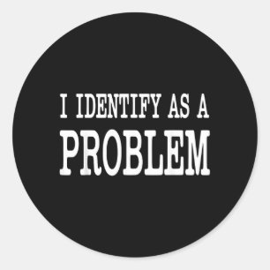 Identificeer Als Een Probleem Grappige Sarcastisch Ronde Sticker