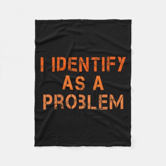 Identificeer Als Een Probleem Humor Sarcasme Grapp Fleece Deken (Voorkant)