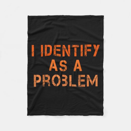 Identificeer Als Een Probleem Humor Sarcastisch Gr Fleece Deken (Voorkant)