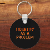 Identificeer Als Een Probleem Humor Sarcastisch Gr Sleutelhanger (Voorkant)