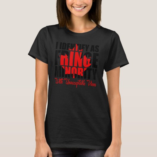 Identificeer als Fringe Minority Freedom Canadian  T-shirt (Voorkant)