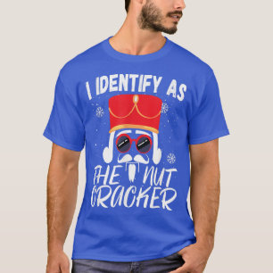 Identify As The Nutcracker Crushin it Christmas T-shirt