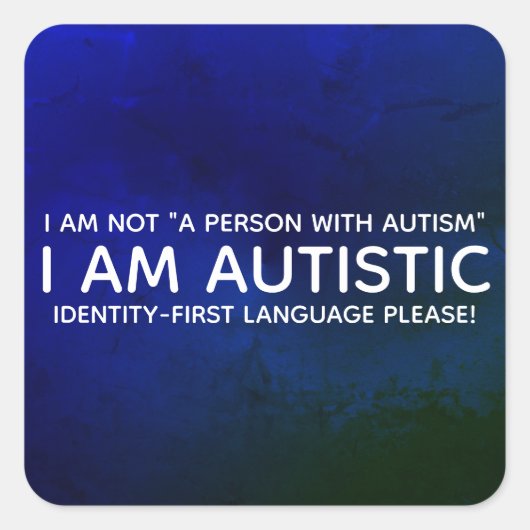 Identiteit-Eerst Autistisch Vierkante Sticker (Voorkant)