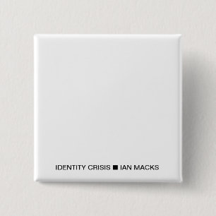 IDENTITEITSCRISIS RVE I an Macks Pin (Witte vierka Vierkante Button 5,1 Cm